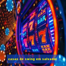 casas de swing em salvador